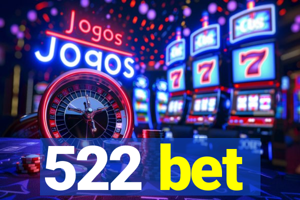 522 bet